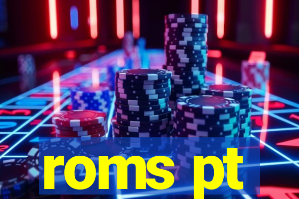 roms pt